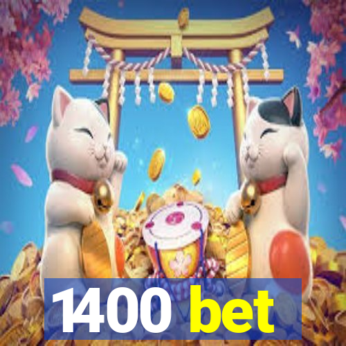 1400 bet